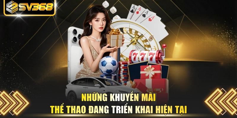 Những khuyến mãi thể thao đang triển khai hiện tại