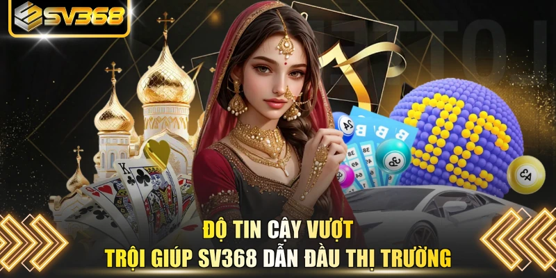 Độ tin cậy vượt trội giúp SV368 dẫn đầu thị trường